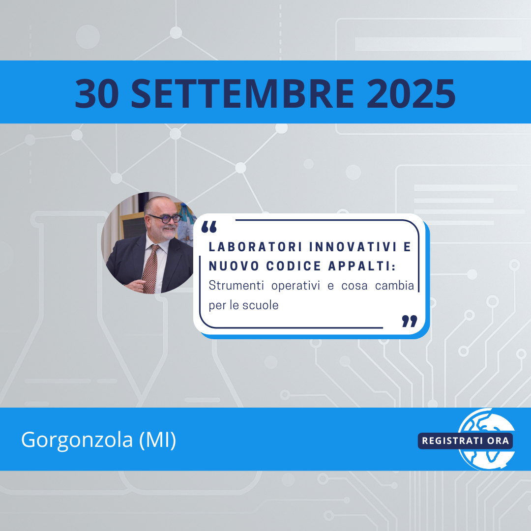 Evento “Laboratori Innovativi e nuovo Codice Appalti: strumenti operativi e cosa cambia per le scuole”, in programma il 30 settembre 2025. L’immagine riporta la foto del relatore Dott. Gianluca Apicella e l’indicazione “Registrati ora”. In basso: incontro informativo ed esposizione soluzioni laboratori, evento gratuito con posti limitati